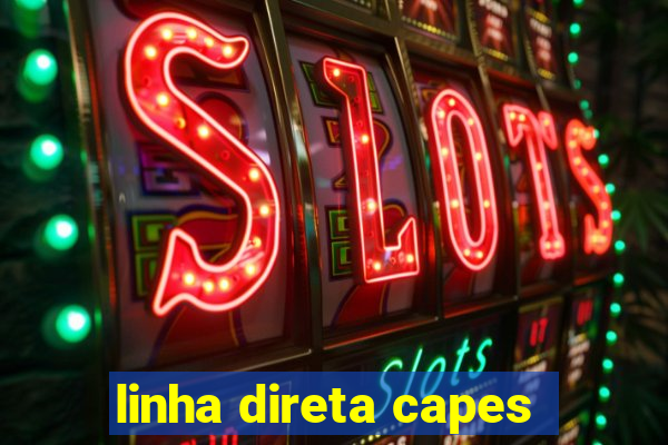 linha direta capes